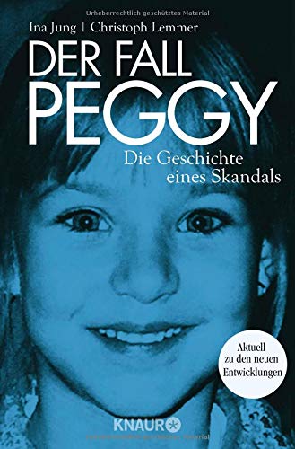 Der Fall Peggy: Die Geschichte eines Skandals