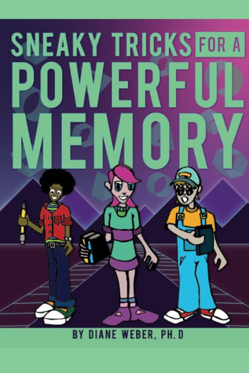Sneaky Tricks for Powerful Memory: Tips for remembering facts and procedures in English, Math, Science, and Social Studies