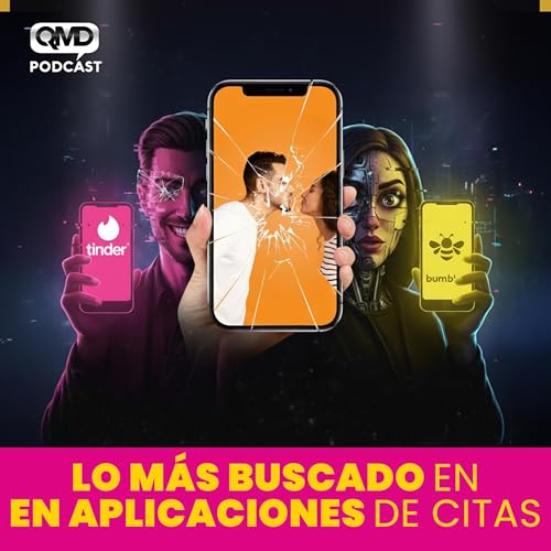 S3E23: ¿Qué verdaderamente buscan los hombres y las mujeres en #tinder #bumble y otras aplicaciones?