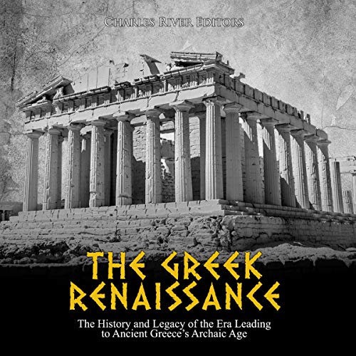 The Greek Renaissance by Charles River Editors episode artwork