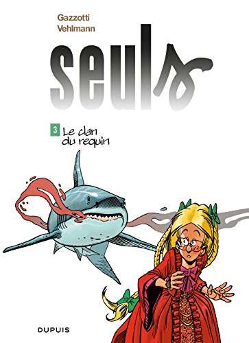 Seuls - Tome 3 - Le clan du requin Seuls - Tome 3 - Le clan du requin