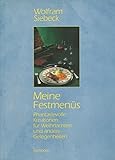 wolfram siebeck lammkeule  Meine Festmenüs: Phantasievolle Kreationen für Weihnachten und andere Gelegenheiten