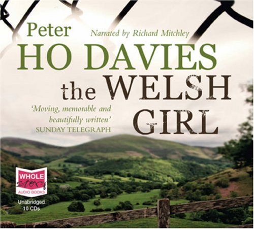 Peter Ho Davies  The Welsh Girl