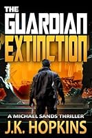 The Guardian: Extinction 1946851256 Book Cover