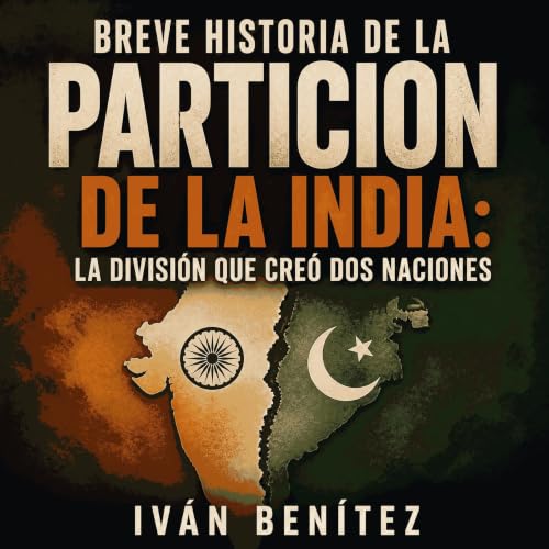 『Breve historia de la partici&oacute;n de la India: La divisi&oacute;n que cre&oacute; dos naciones』のカバーアート