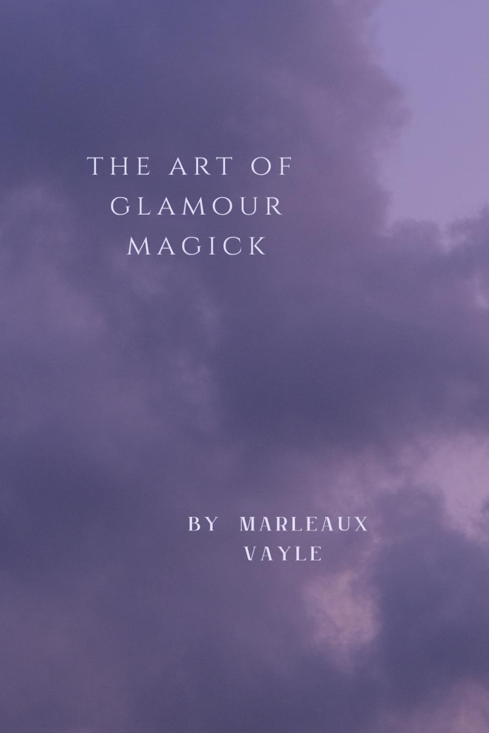 The Art Of Glamour Magick