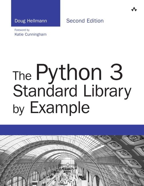 Python 3 Standard Library by Example, The (Developer's Library) 1st Edition