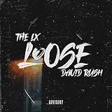 LOOSE (feat. David Rush) (Remix) [Explicit]