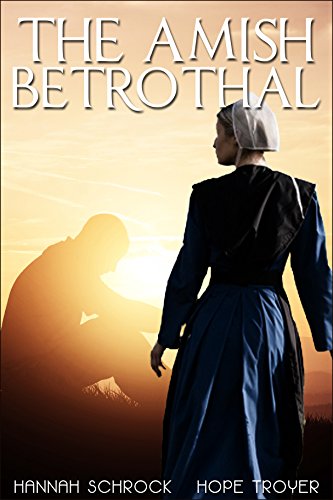 The Amish Betrothal (Amish Mystery & Romance)