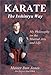 Karate - The Isshinryu Way: My Philosophy on the Martial Arts and Life