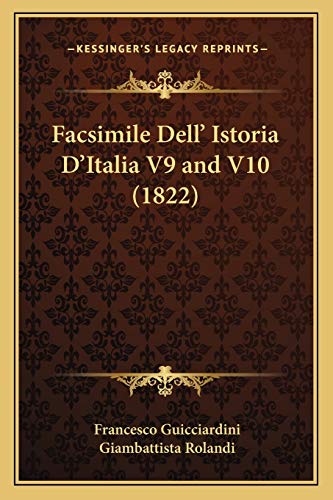 Facsimile Dell' Istoria D'Italia V9 and V10 (1822) (Italian Edition)