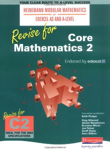 Heinemann Modular Maths Edexcel Revise for Core Maths 2 (Heinemann Modular Mathematics for Edexcel AS and A Level)