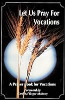 Let Us Pray for Vocations: A Prayer Book for Vocations B000I5N626 Book Cover