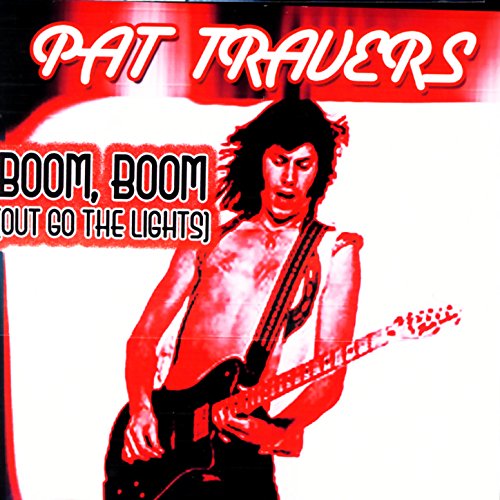 Play Boom, Boom (Out Go The Lights) by Pat Travers on Amazon Music