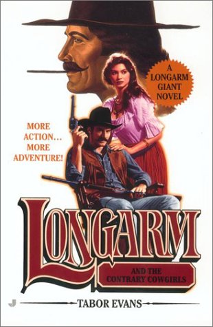 Longarm and the Contrary Cowgirls