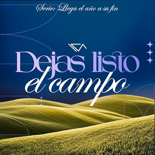 Dejas listo el campo | Ps. Daris Ba&ntilde;uelos