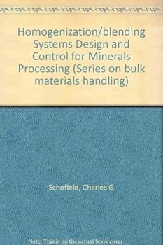 Hardcover Homogenization/Blending Systems Design and Control for Minerals Processing Book