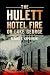 The Hulett Hotel Fire on Lake George (Disaster)