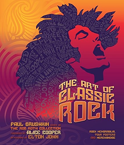 The Art of Classic Rock [NOT]: Rock Memorabillia, Tour Posters, and Merchandise