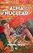 Alma Nuclear: 1 (LC Ediciones - Lectura Masiva)