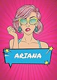 Ariana: Vintage 90s Theme Comic Pop Art Girl Notebook Journal personalized - Women Girls Name Ariana - Blank DIN A4 Notebook dotted - Notebook ... 90s Accessories -Birthday and Christmas Gift