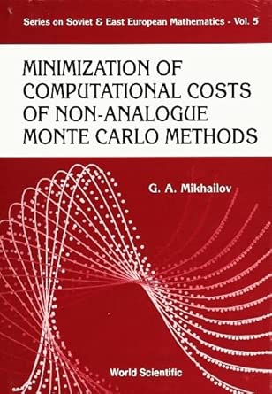 Minimization Of Computational Costs Of Non-analogue Monte Carlo Methods: 5 book cover