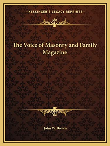 The Voice of Masonry and Family Magazine