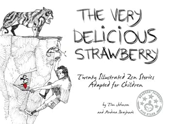 Paperback The Very Delicious Strawberry: Twenty Illustrated Zen Stories Adapted for Children Book