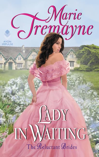 Lady in Waiting: RITA Award-Winning Cinderella Story – Historical Romance of a Strong Heroine, Scandal, and a Happily Ever After (Reluctant Brides, 1)