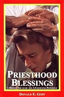 Priesthood Blessings: A Hidden Treasure and a Crowning Privilege 1576360423 Book Cover