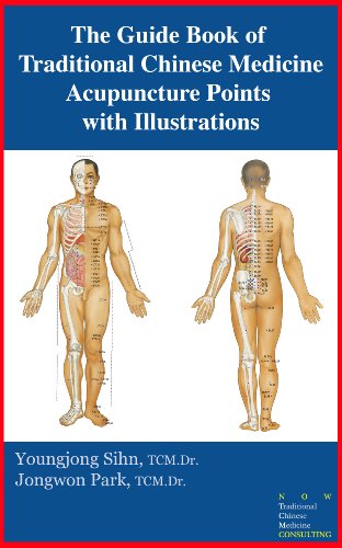 The Guide Book of Traditional Chinese Medicine Acupuncture Points with Illustrations