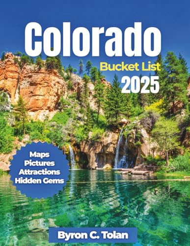 Colorado Bucket List 2025: Experience Urban Adventures, Hot Springs, Culinary Journeys, Rocky...
