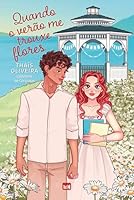 Quando o verão me trouxe flores (Portuguese Edition) 6559884821 Book Cover