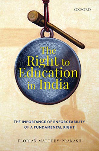 The Right to Education in India: The Importance of Enforceability of a Fundamental Right (English Ed PDF Ebook En Ligne