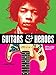 Guitars and Heroes: Mythic Guitars and Legendary Musicians