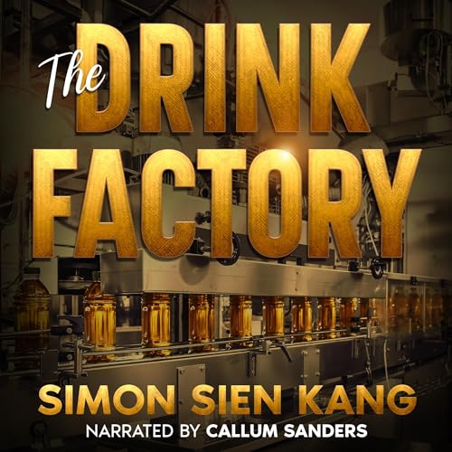 The Drink Factory by Simon Sien Kang episode artwork