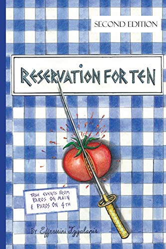 Reservation For Ten: True Events from Paros on Main and Paros on 4th