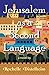 Jerusalem as a Second Language