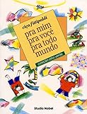 Pra Mim, Pra Voc&Atilde;&ordf;, Pra Todo Mundo