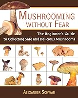 Algopix Similar Product 6 - Mushrooming Without Fear The