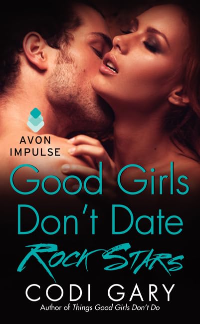 Buy Good Girls Don't Date Rock Stars: 2 (Rock Canyon, Idaho) — BookShops.in