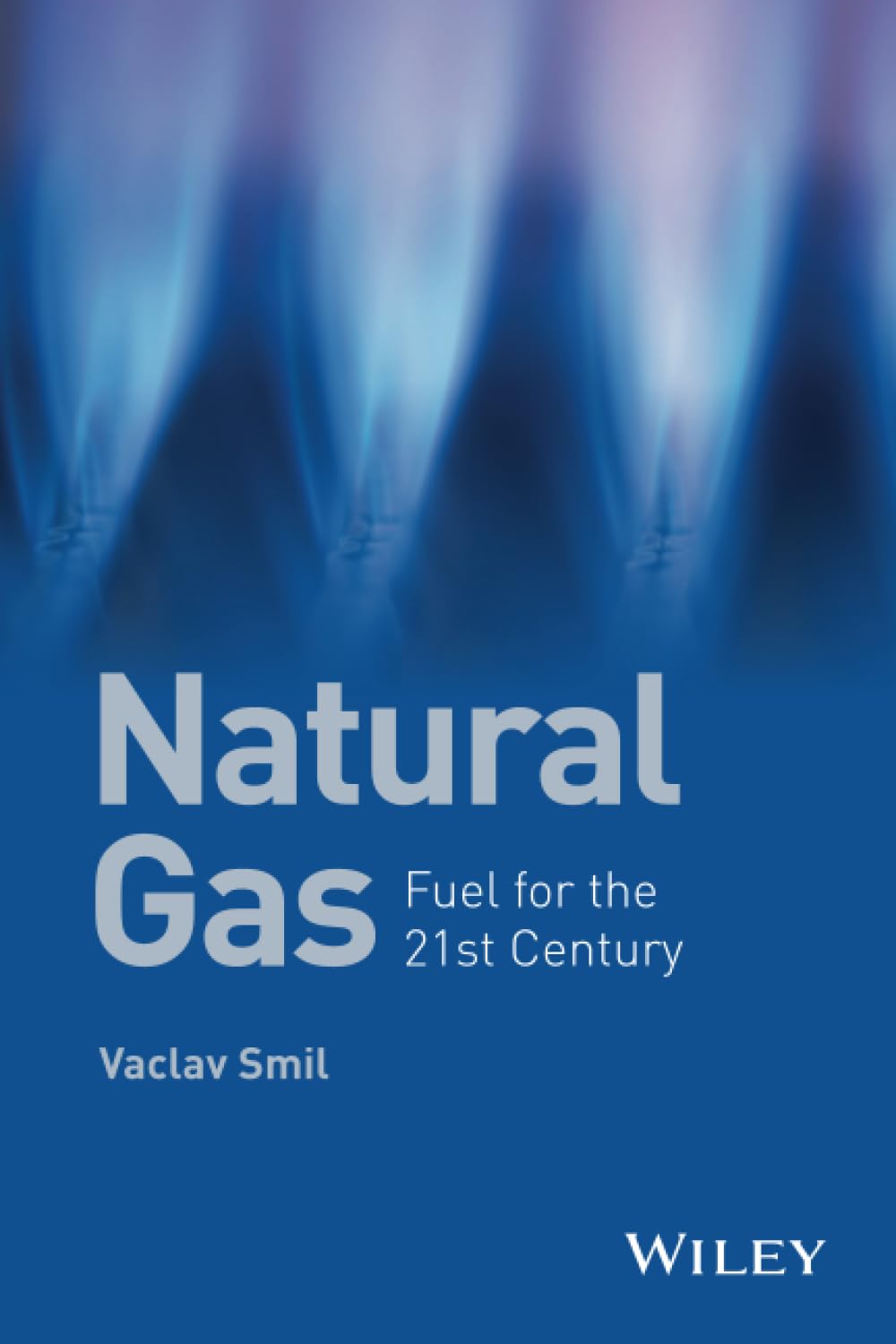 Wiley-Blackwell Natural Gas: Fuel for the 21st Century