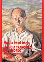 La gioia tranquilla del ricordo: Memorie, 1905-1934 (Storia/memoria) 8815032266 Book Cover