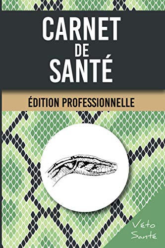 Télécharger Carnet de Santé spécial Serpent: journal de suivi professionnel du reptile à remplir : nourrissag PDF Ebook En Ligne