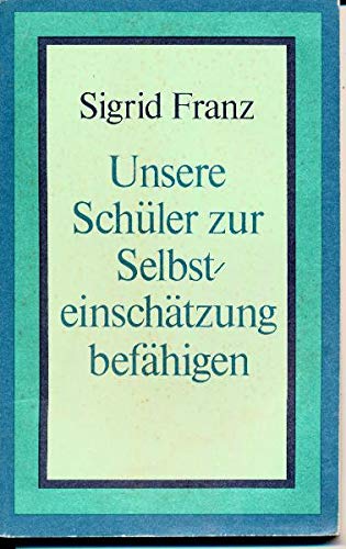 Preisvergleich Produktbild unsere Schüler zur Selbsteinschätzung befähigen
