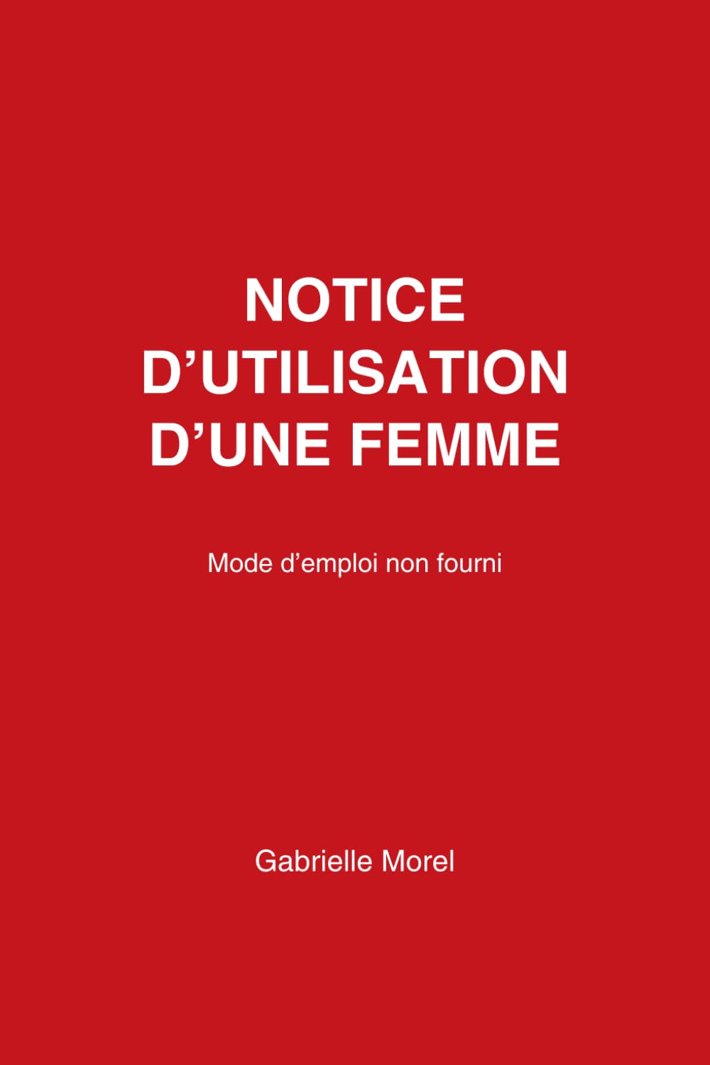 Notice d’utilisation d’une femme: Mode d’emploi non fourni