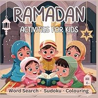 Ramadan Activities For Kids: Word Search - Sudoku - Colouring (Festivals Around The World) B0CX9476TM Book Cover