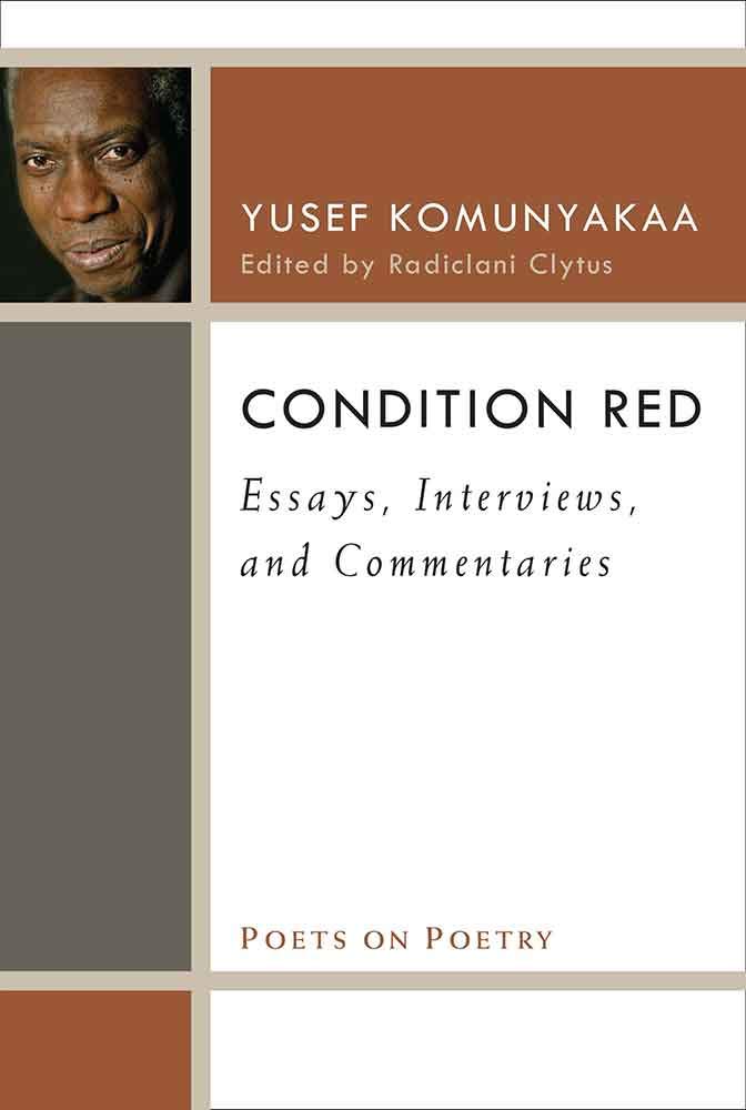 Condition Red: Essays, Interviews, and Commentaries (Poets on Poetry)