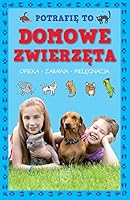 Potrafie to Domowe zwierzeta 8380590163 Book Cover