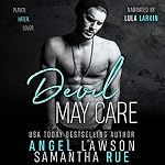Cover of Devil May Care: Enemies-to-Lovers Standalone Romance